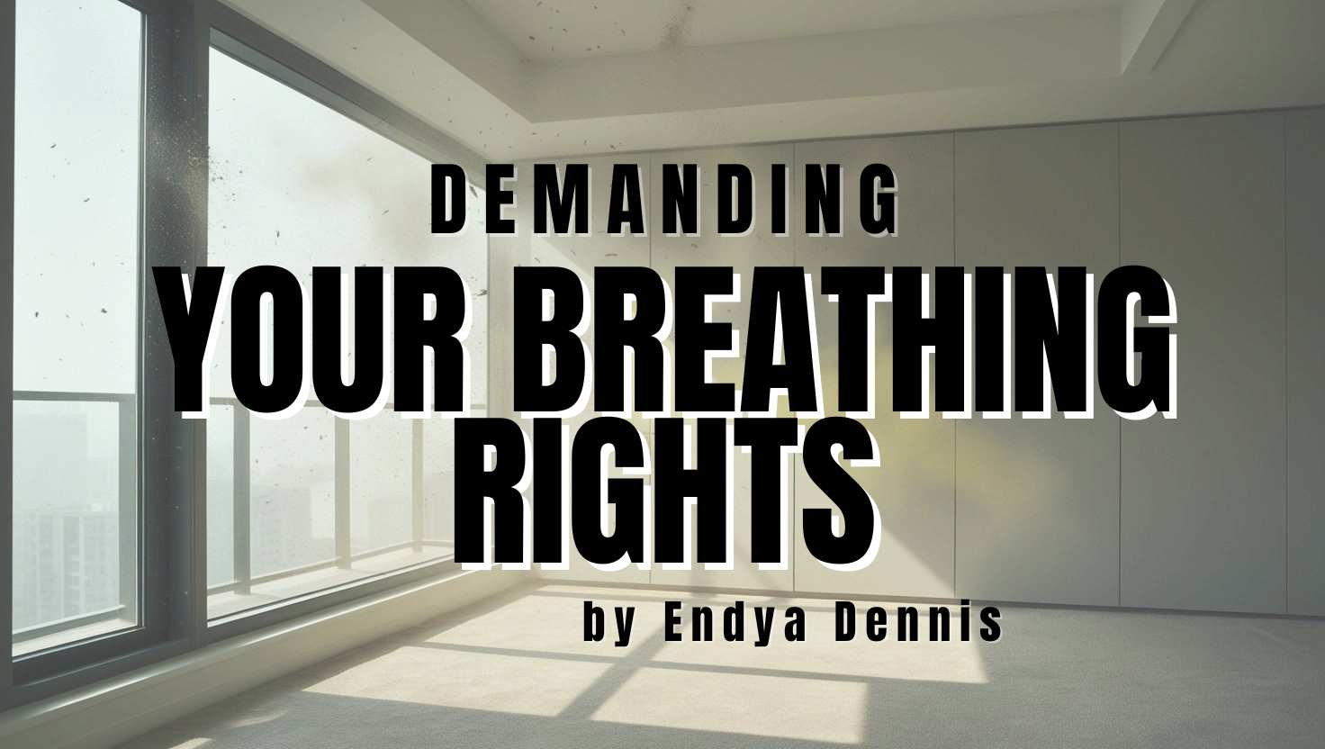Demanding Your Breathing Rights: Addressing the Air Quality Concerns with Apartments